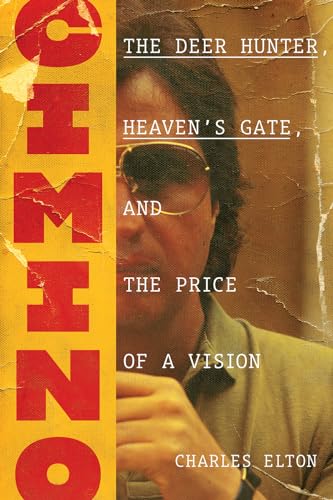 Cimino: The Deer Hunter, Heaven’s Gate, and the Price of a Vision von Abrams Press