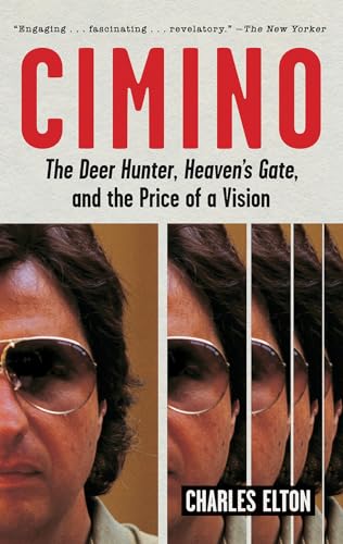 Cimino: The Deer Hunter, Heaven's Gate, and the Price of a Vision von Abrams Press
