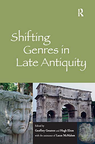 Shifting Genres in Late Antiquity von Routledge