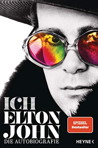 Ich: Elton John. Die offizielle Autobiografie von Heyne Verlag