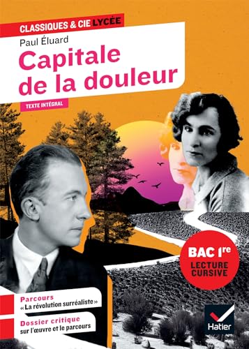 Capitale de la douleur (lecture cursive 1re - Bac de français): suivi d'un parcours sur le surréalisme dans la littérature et dans les arts von HATIER