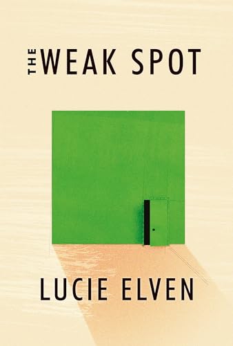 The Weak Spot: A Novel The Weak Spot: A Novel von Soft Skull