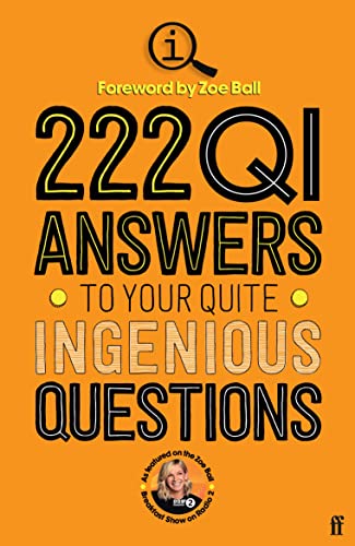 222 QI Answers to Your Quite Ingenious Questions: More of Your Questions Answered by the QI Elves von Faber & Faber