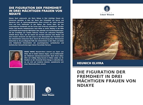 DIE FIGURATION DER FREMDHEIT IN DREI MÄCHTIGEN FRAUEN VON NDIAYE von Verlag Unser Wissen