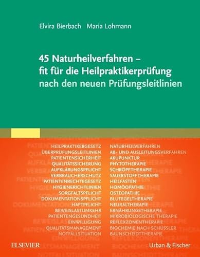 45 Naturheilverfahren - fit für die Heilpraktikerprüfung nach den neuen Prüfungsleitlinien (Handbuch Naturheilpraxis + 45 Naturheilverfahren - fit für die Heilpraktikerprüfung, Set) von Elsevier