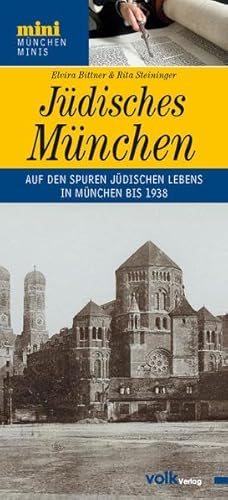 Jüdisches München: Auf den Spuren jüdischen Lebens in München bis 1938: Auf den Spuren jüdischen Lebens in München vor 1938