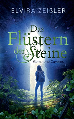 Das Flüstern der Steine: Gemstone Caverns 1 von Books on Demand