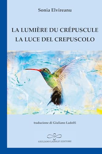La lumière du crépuscule-La luce del crepuscolo (Zaffiro) von Giuliano Ladolfi Editore