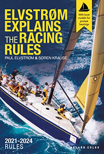 Elvstrøm Explains the Racing Rules: 2021-2024 Rules (with model boats) von Adlard Coles