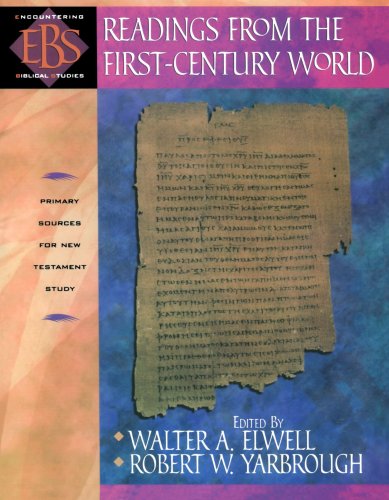 Readings from the First-Century World: Primary Sources for New Testament Study (Encountering Biblical Studies)