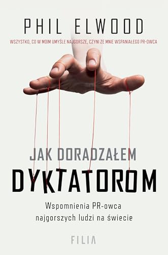 Jak doradzałem dyktatorom von Filia