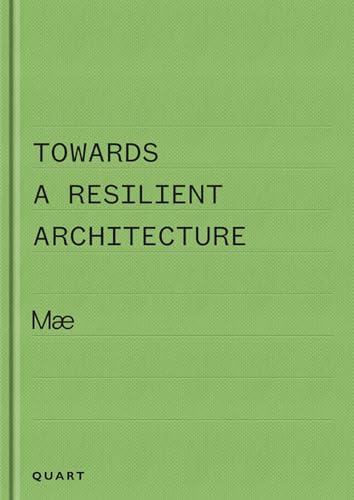 Towards a Resilient Architecture - Mae (Monografie/Monography)