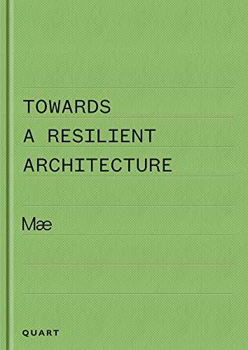 Towards a Resilient Architecture - Mae (Monografie/Monography)