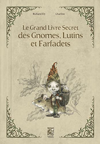 Le grand livre secret des gnomes, lutins et farfadets - Livre