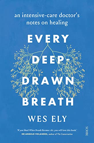 Every Deep-Drawn Breath: an intensive-care doctor’s notes on healing
