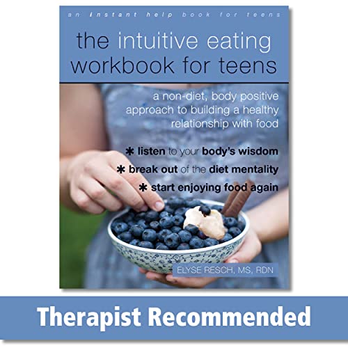 The Intuitive Eating Workbook for Teens: A Non-Diet, Body Positive Approach to Building a Healthy Relationship with Food von Instant Help Publications