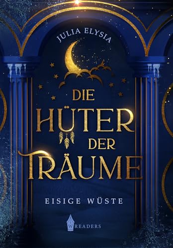 Die Hüter der Träume: Eisige Wüste | Mit wunderschönem limitierten Farbschnitt Die Hüter der Träume: Eisige Wüste | Mit wunderschönem limitierten Farbschnitt von Wreaders Verlag (Nova MD)