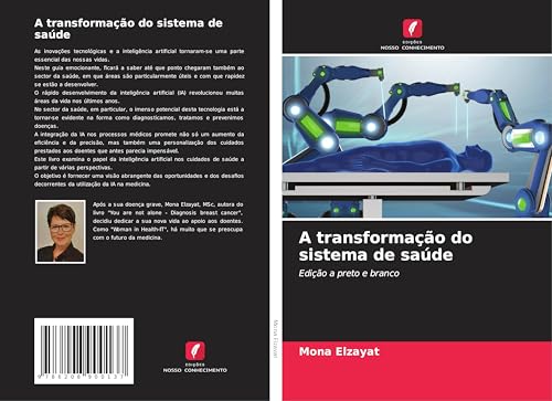 A transformação do sistema de saúde: Edição a preto e branco von Edições Nosso Conhecimento
