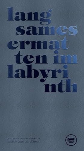 Langsames ermatten im Labyrinth (Edition Panopticon)