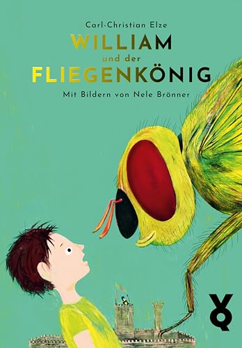 William und der Fliegenkönig von Verlag Voland & Quist