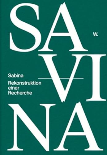 Sabina: Rekonstruktion einer Recherche