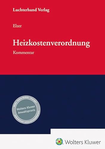 Heizkostenverordnung: Kommentar von Hermann Luchterhand Verlag