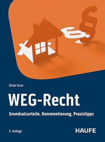 WEG-Recht: Grundsatzurteile, Kommentierung, Praxistipps (Haufe Fachbuch) von Haufe