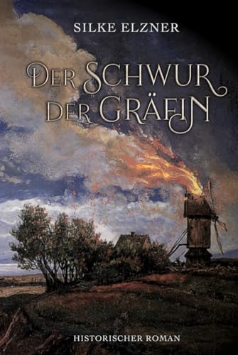 Der Schwur der Gräfin: Historischer Roman