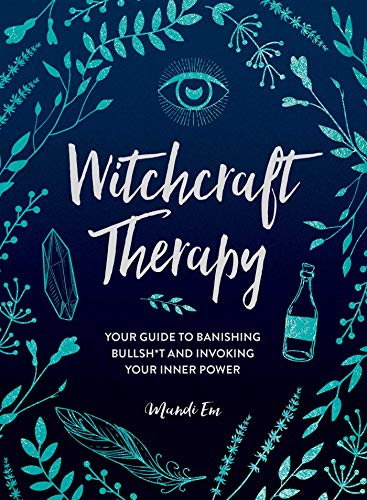 Witchcraft Therapy: Your Guide to Banishing Bullsh*t and Invoking Your Inner Power von Simon & Schuster