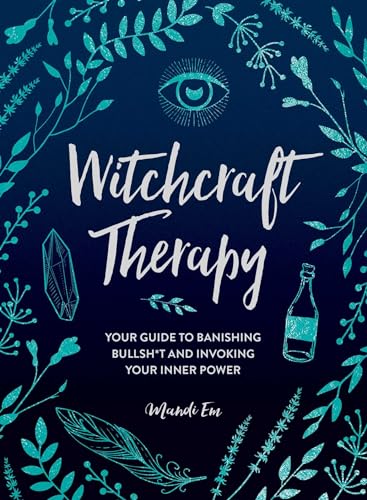 Witchcraft Therapy: Your Guide to Banishing Bullsh*t and Invoking Your Inner Power von Simon & Schuster