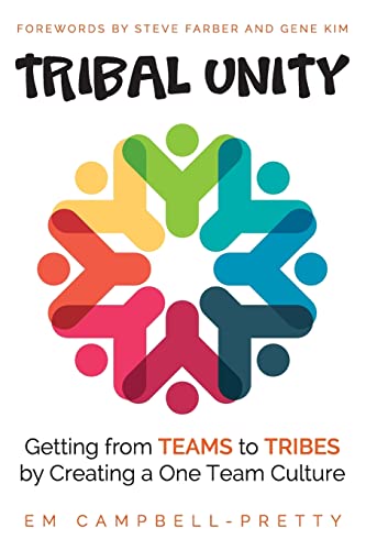 Tribal Unity: Getting from Teams to Tribes by Creating a One Team Culture von CREATESPACE