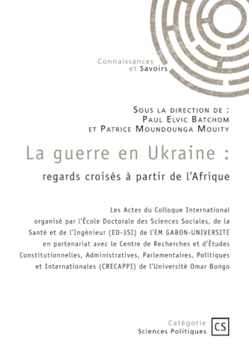 La guerre en Ukraine : Regards croisés à partir de l'Afrique von Publibook