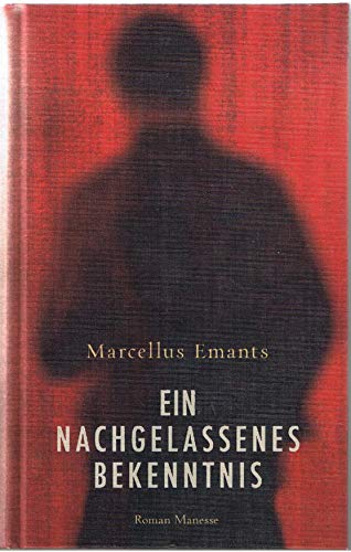 Ein nachgelassenes Bekenntnis: Roman von Zürich, Manesse Verlag,