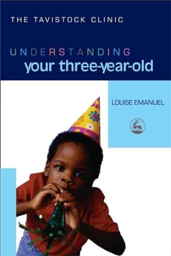 Understanding Your Three-Year-Old (UNDERSTANDING YOUR CHILD SERIES)