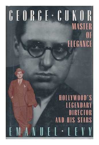 George Cukor, Master of Elegance: Hollywood's Legendary Director and His Stars von William Morrow & Co