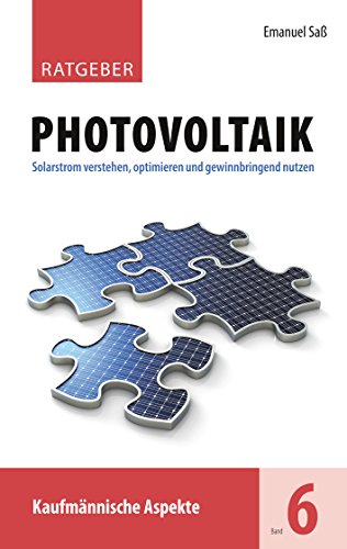 Ratgeber Photovoltaik, Band 6: Kaufmännische Aspekte von Books on Demand