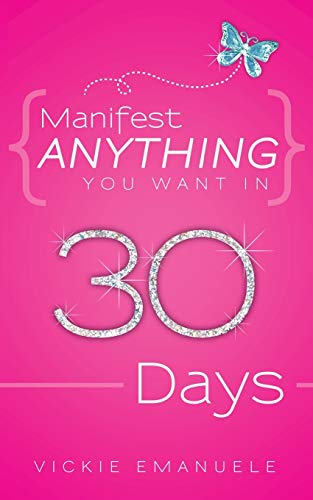 Manifest Anything You Want in 30 Days von Balboa Press