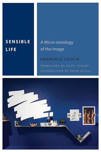 Sensible Life: A Micro-Ontology of the Image (Commonalities) von Fordham University Press