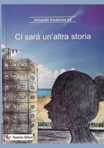 Ci sarà un'altra storia Ci sarà un'altra storia von Passerino