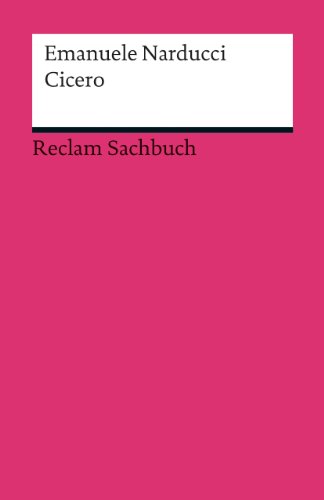 Cicero: Eine Einführung (Reclams Universal-Bibliothek) von Reclam Philipp Jun.