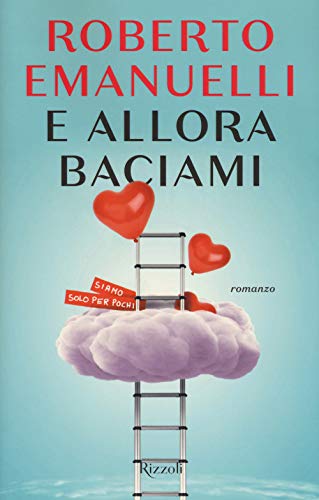 E allora baciami (BUR Best BUR)