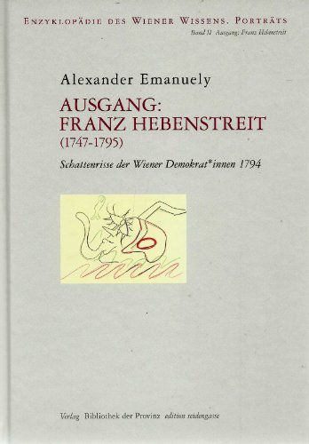 Ausgang: Franz Hebenstreit (1747–1795): Schattenrisse der Wiener Demokrat*innen 1794 (edition seidengasse · Verlag Bibliothek der Provinz)