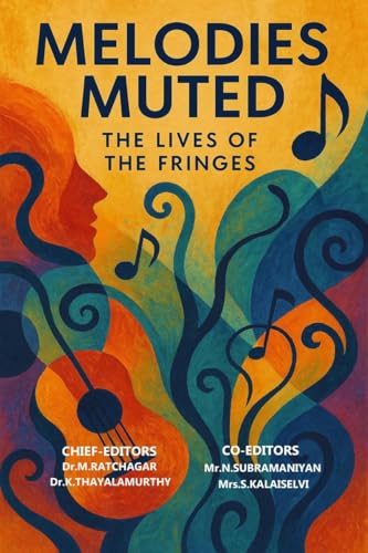 Melodies Muted: The Lives of the Fringes von Notion Press