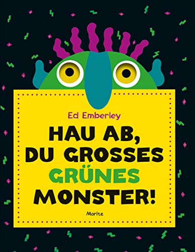 Hau ab, du großes grünes Monster! von Moritz Verlag-GmbH