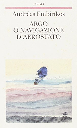 Argo o navigazione d'aerostato (Il pianeta scritto) von Argo