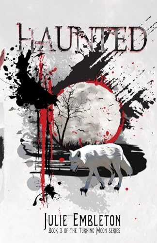 Haunted (Turning Moon, Band 3) von CreateSpace Independent Publishing Platform