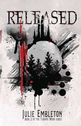 Released (Turning Moon, Band 2) von CreateSpace Independent Publishing Platform