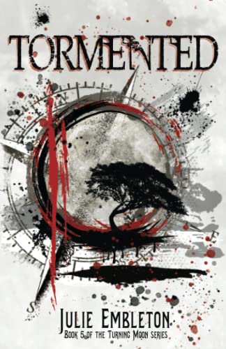 Tormented: A suspenseful, dark paranormal shifter and vampire fantasy (Turning Moon, Band 5) von Independently published