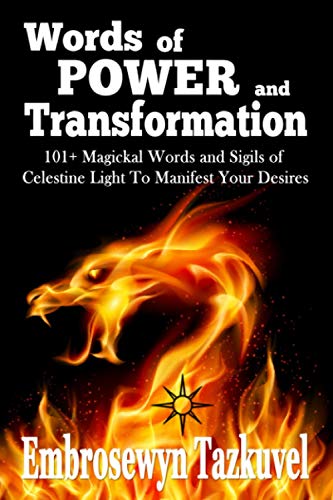 WORDS OF POWER and TRANSFORMATION: 101+ Magickal Words and Sigils of Celestine Light To Manifest Your Desires von Kaleidoscope Publications