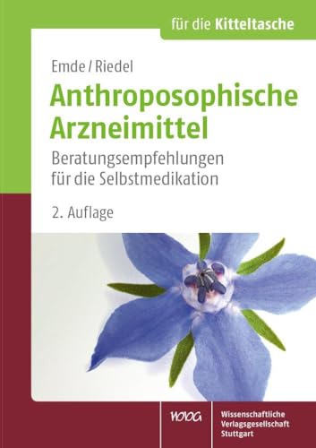 Anthroposophische Arzneimittel: Beratungsempfehlungen für die Selbstmedikation von Wissenschaftliche